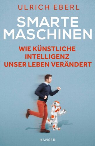 Künstliche Intelligenz, Ulrich Eberl, Buch Cover Eberl, Smarte Maschinen